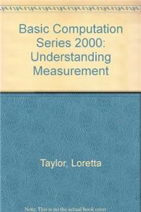 Basic Computation Series 2000: Understanding Measurement