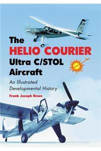 The Helio Courier Ultra C/STOL Aircraft