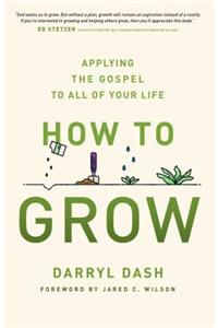 How to Grow