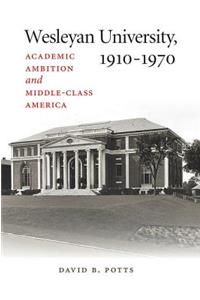 Wesleyan University, 1910-1970