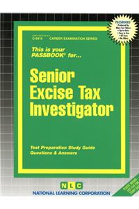 Senior Excise Tax Investigator: Passbooks Study Guide