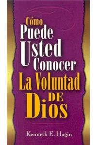 Como Puede Usted Conocer la Voluntad de Dios