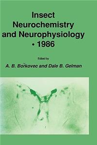 Insect Neurochemistry and Neurophysiology - 1986
