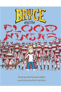 Bryce and the Blood Ninjas