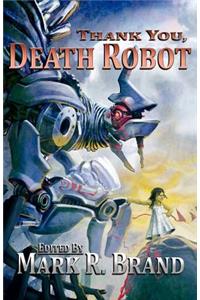 Thank You, Death Robot