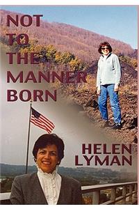 Not to the Manner Born