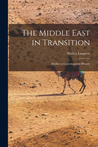 Middle East in Transition; Studies in Contemporary History