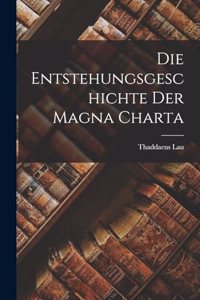 Die Entstehungsgeschichte der Magna Charta