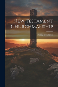 New Testament Churchmanship