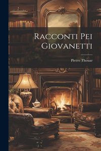 Racconti Pei Giovanetti