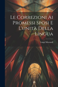 Correzioni Ai Promessi Sposi E L'unità Della Lingua