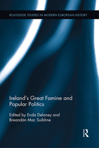 Ireland's Great Famine and Popular Politics