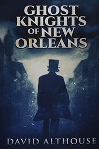 Ghost Knights Of New Orleans