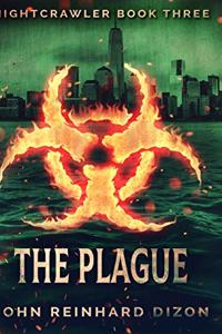 The Plague (Nightcrawler Book 3)