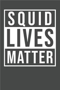 Squid Lives Matter