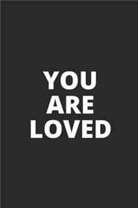 You Are Loved