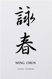 Martial Notebooks WING CHUN