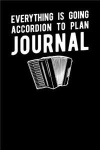 Everything Is Going Accordion To Plan Journal