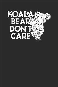 Koala Bear Don't Care