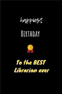 Happiest Birthday to the BESTLibrarian ever