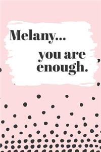 Melany You are Enough