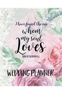 I Have Found The One Whom My Soul Loves Songs of Solomon Wedding Planner