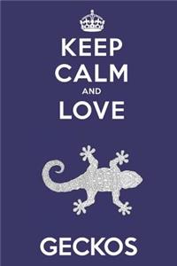 Keep Calm And Love Geckos