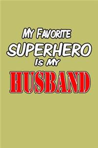 My Favorite Superhero Is My Husband