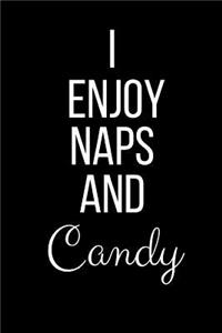 I Enjoy Naps And Candy