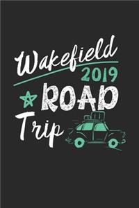 Wakefield Road Trip 2019