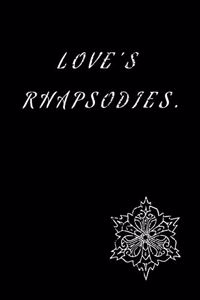 Love's Rhapsodies.