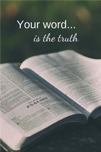 Your word... is the truth