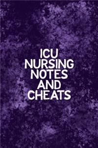 ICU Nursing Notes and Cheats