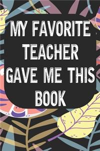 My Favorite Teacher Gave Me This Book