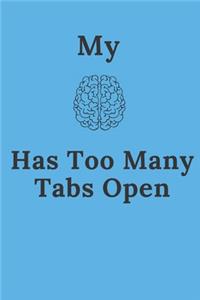 My Brain Has Too Many Tabs Open