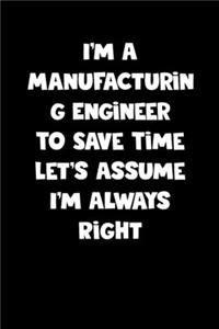 Manufacturing Engineer Notebook - Manufacturing Engineer Diary - Manufacturing Engineer Journal - Funny Gift for Manufacturing Engineer
