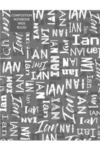 Ian Composition Notebook Wide Ruled