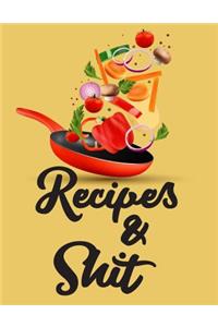 Recipes and Shit