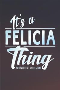 It's a Felicia Thing You Wouldn't Understand