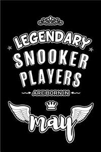 Legendary Snooker Players are born in May