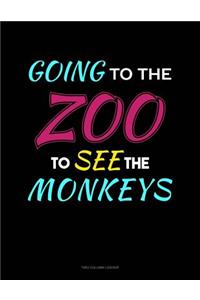 Going To The Zoo To See The Monkeys