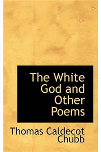The White God and Other Poems