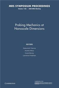 Probing Mechanics at Nanoscale Dimensions: Volume 1185