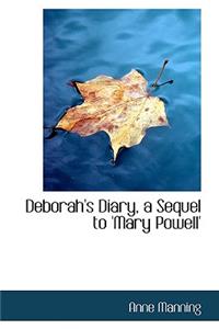 Deborah's Diary, a Sequel to 'Mary Powell'