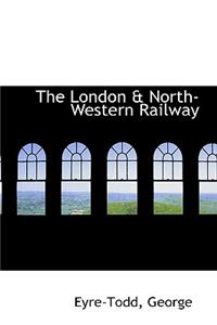 The London & North-Western Railway