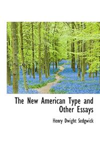 The New American Type and Other Essays