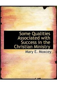 Some Qualities Associated with Success in the Christian Ministry
