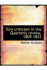 Tory Criticism in the Quarterly Review, 1809-1853