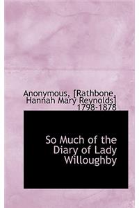 So Much of the Diary of Lady Willoughby