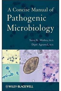 A Concise Manual of Pathogenic Microbiology